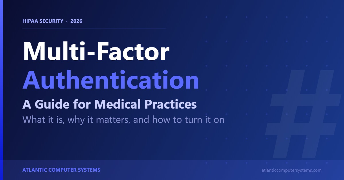 Multi-Factor Authentication guide for medical practices - HIPAA Security 2026